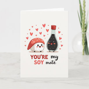 You Are My Soy Mate Love Card