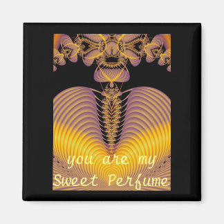 You are my... Square Magnet