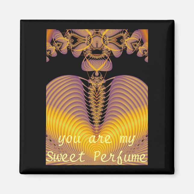 You are my... Square Magnet (Front)