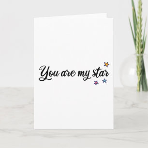 You are my star card