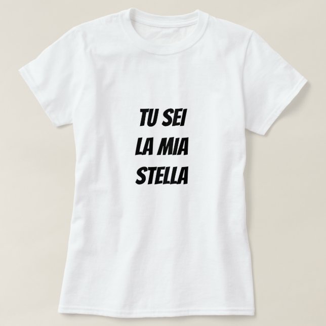 You are my star in Italian T-Shirt (Design Front)