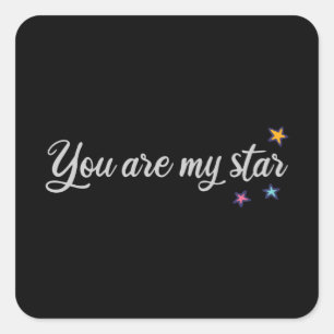 You are my star square sticker