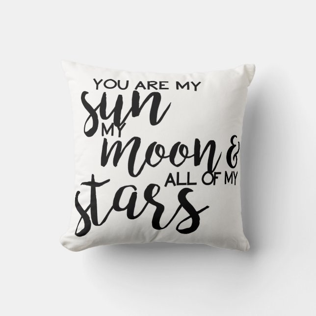 You are my Sun my Moon and all my Stars Cushion (Front)