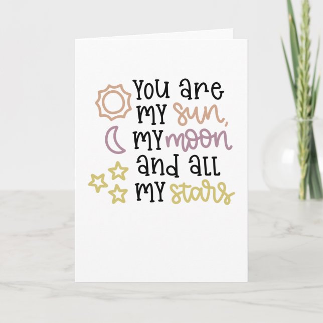 You Are My Sun My Moon And All My Stars Love Card (Front)