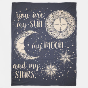 You are my Sun My Moon and my Stars Fleece Blanket
