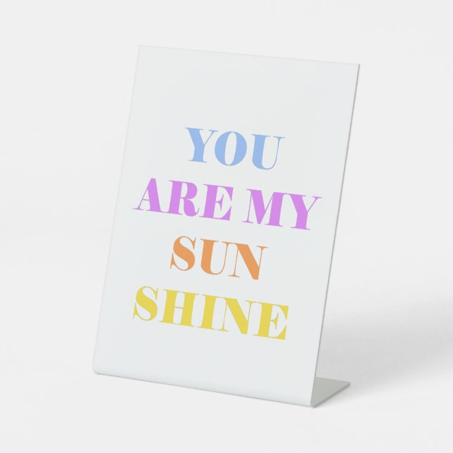 you are my sun shine pedestal sign (Front)