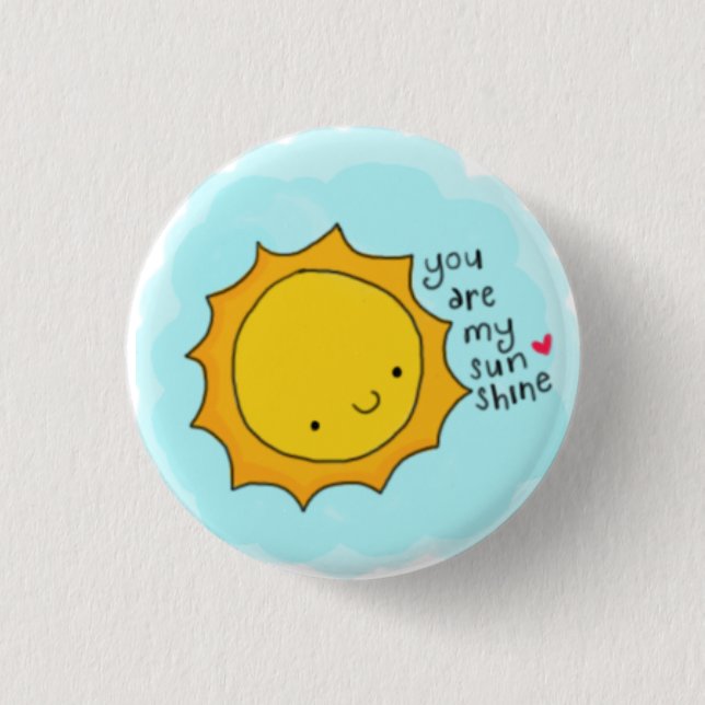 You Are My Sunshie 3 Cm Round Badge (Front)