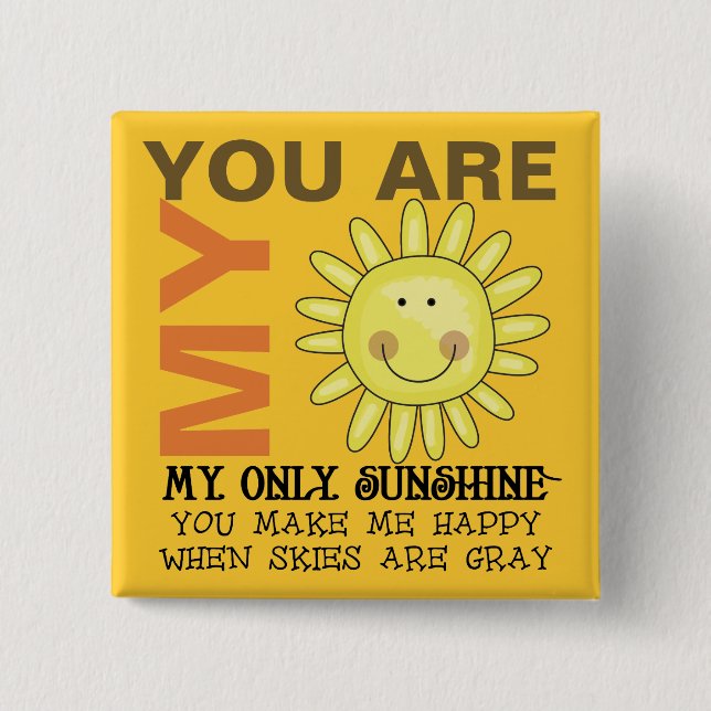You Are My Sunshine 15 Cm Square Badge (Front)
