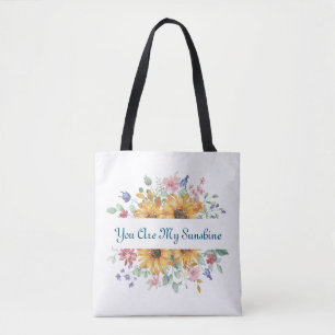 You Are My Sunshine and Sunflower Quote Tote Bag
