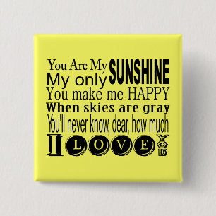 You Are My Sunshine Apparel and Gifts 15 Cm Square Badge