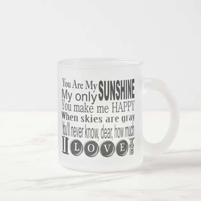 You Are My Sunshine Apparel and Gifts Frosted Glass Coffee Mug (Right)