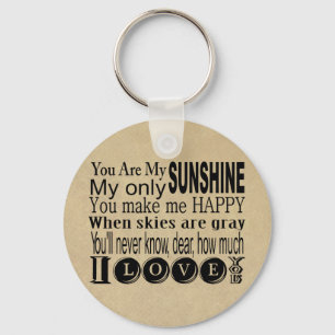 You Are My Sunshine Apparel and Gifts Key Ring