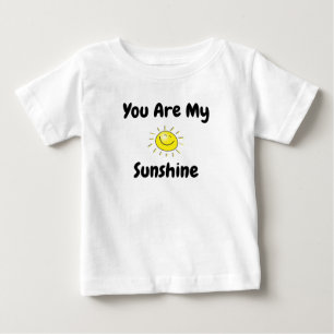 You Are My Sunshine Baby T-Shirt