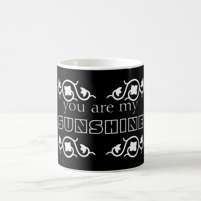 You are my Sunshine Black & White Swirl Pattern Coffee Mug (Center)