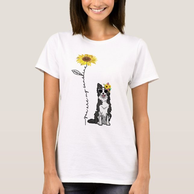 You Are My Sunshine, Border Collie Lover T-Shirt (Front)