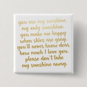 You are my Sunshine Button