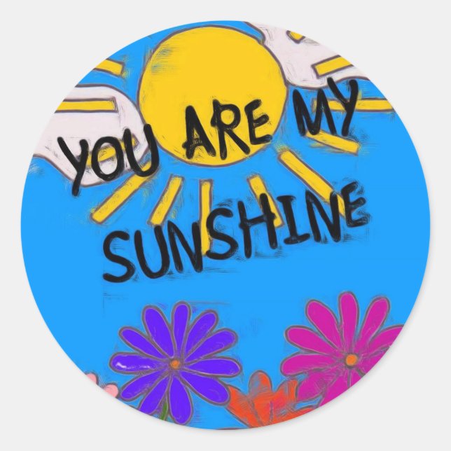 You Are My Sunshine Classic Round Sticker (Front)