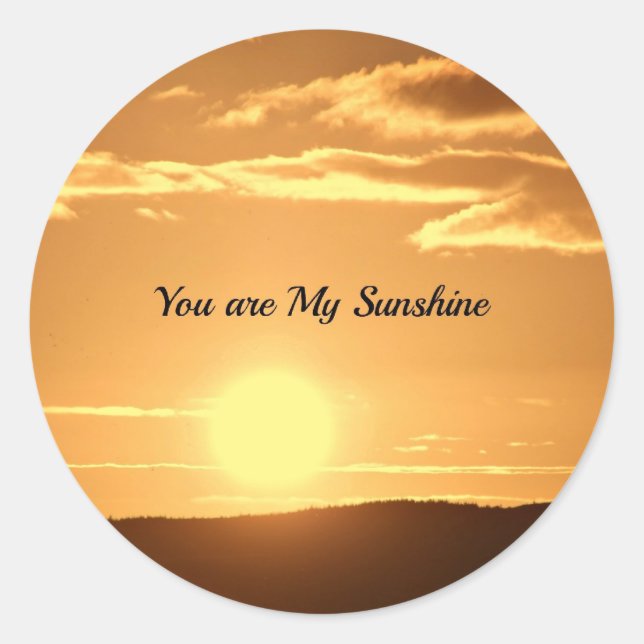 You are My Sunshine Classic Round Sticker (Front)
