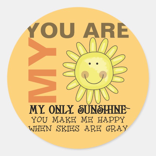 You Are My Sunshine Classic Round Sticker (Front)