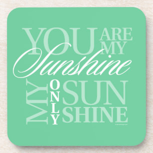 You Are My Sunshine Coaster
