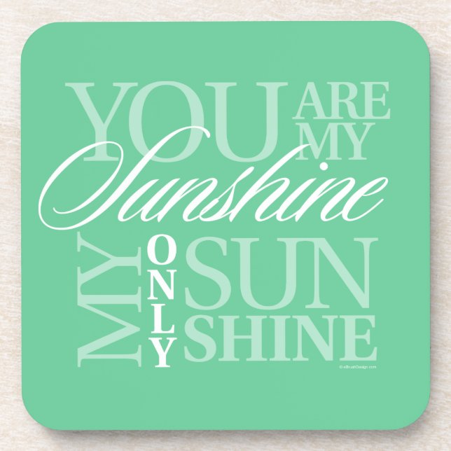 You Are My Sunshine Coaster (Front)
