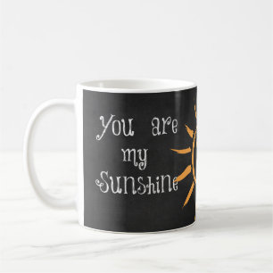 You are My Sunshine Coffee Mug