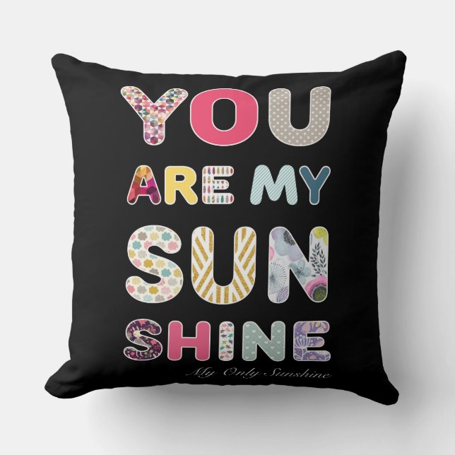 You Are My Sunshine Cushion (Front)