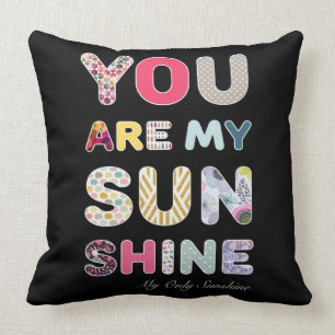 You Are My Sunshine Cushion