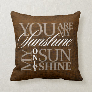 You Are My Sunshine Cushion