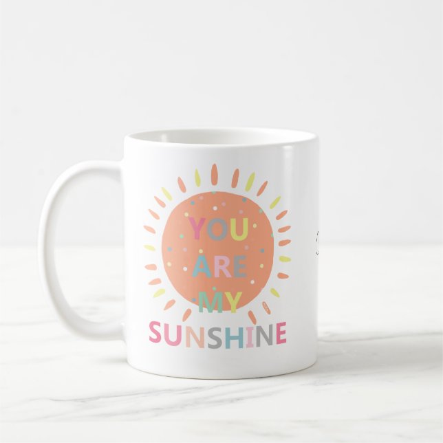 You are my sunshine Custom Name personalized love Coffee Mug (Left)