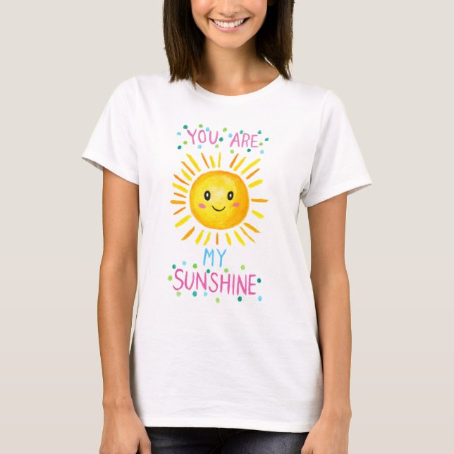 You are my Sunshine Cute Happy Smiling Sun Graphic T-Shirt (Front)