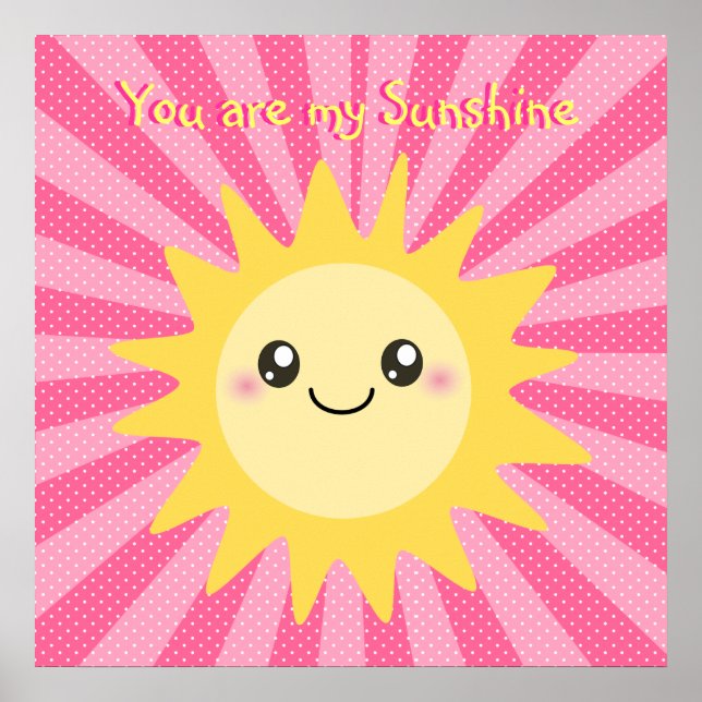 You are my Sunshine cute sun Poster (Front)