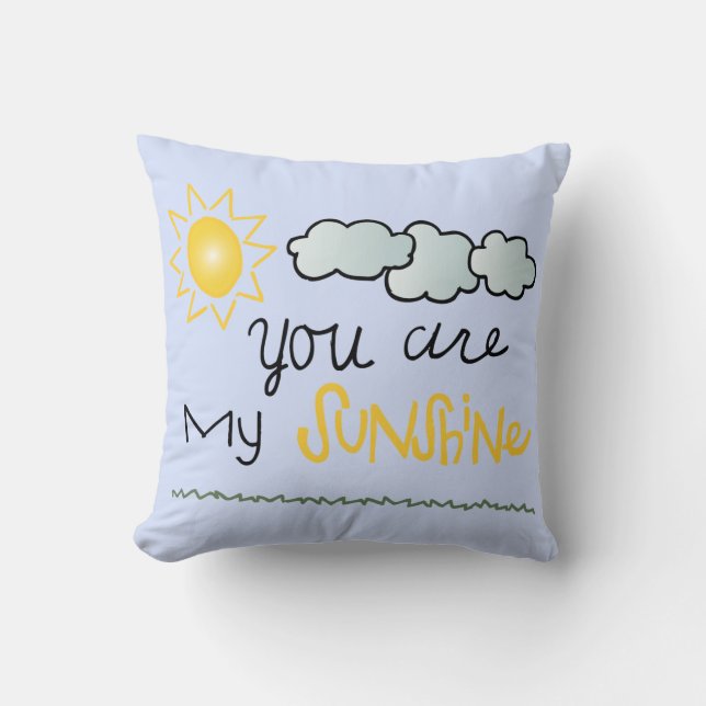 You are my sunshine decorative pillow (Front)