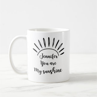 You are my Sunshine funny Modern Mindfulness Mug