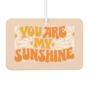 You Are My Sunshine Groovy Graphic Car Air Freshener