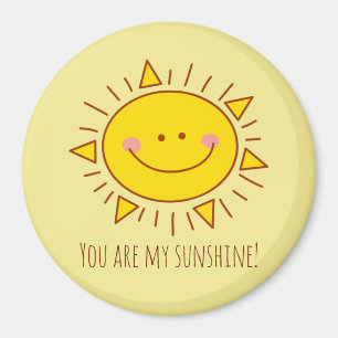 You Are My Sunshine Happy Cute Sunny Day Magnet