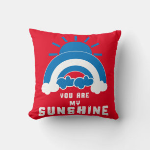 You Are My Sunshine - Happy Gifts Cushion