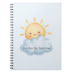 You Are My Sunshine Happy Sun Cloud Notebook