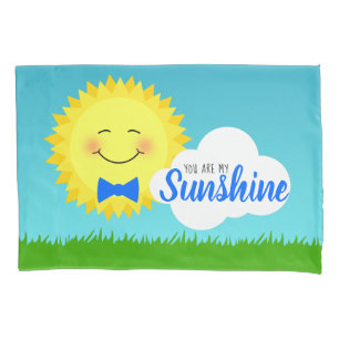 You Are My Sunshine Happy Sun Pillowcase