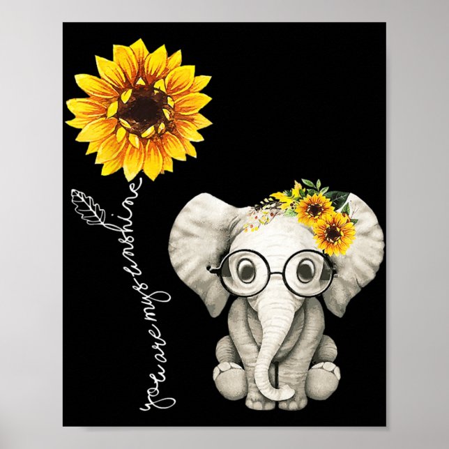 You Are My Sunshine Hippie Sunflower Elephant Gift Poster (Front)
