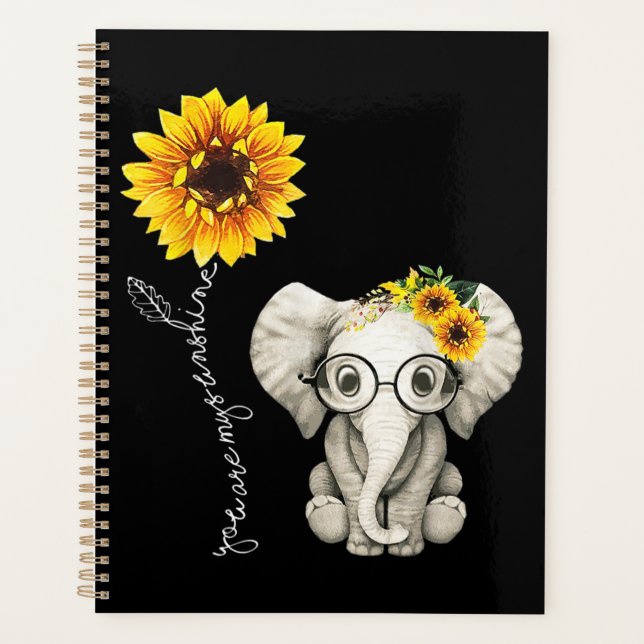 You Are My Sunshine Hippie Sunflower Elephant Planner (Front)