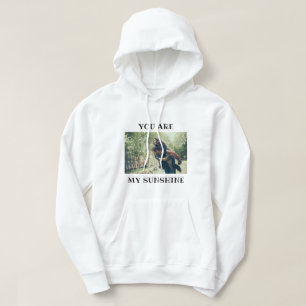 You Are My Sunshine Hooded Sweatshirt
