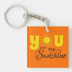 You are my sunshine key ring
