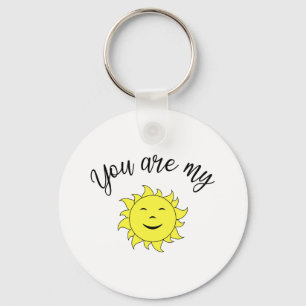 You  are my sunshine key ring