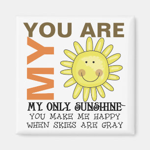 You Are My Sunshine Magnet