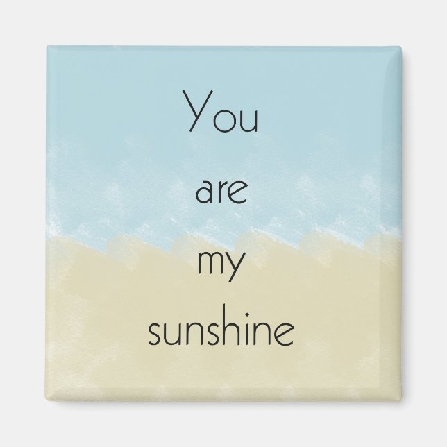 You Are My Sunshine Magnet (Front)