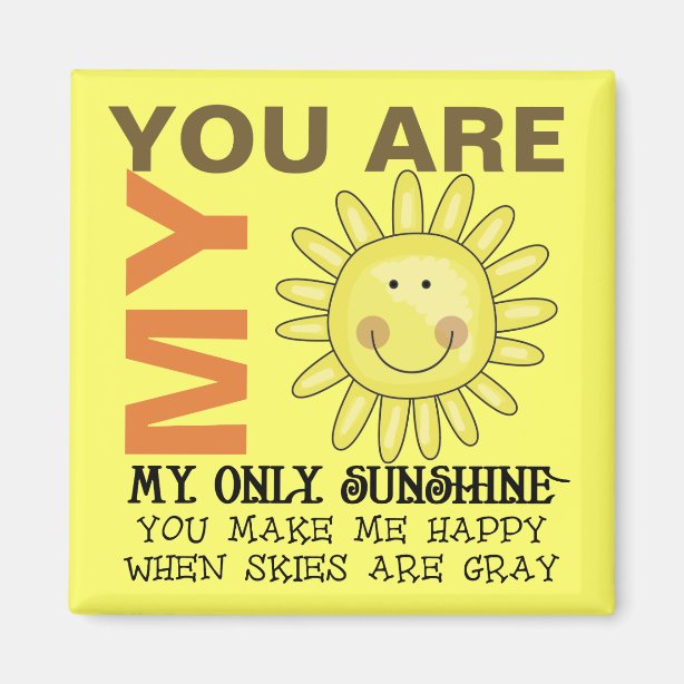 You Are My Sunshine Gifts & Gift Ideas Zazzle UK