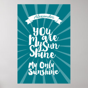 You are My Sunshine Make My Only Sunshine Poster