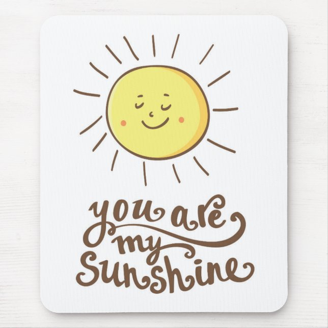 You Are My Sunshine Mouse Mat (Front)