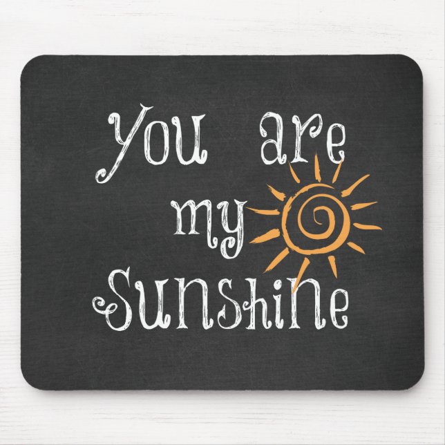 You are My Sunshine Mouse Mat (Front)